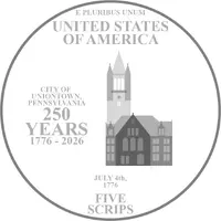 5 Scrips - Uniontown Semiquincentennial Uniontown, Pennsylvania